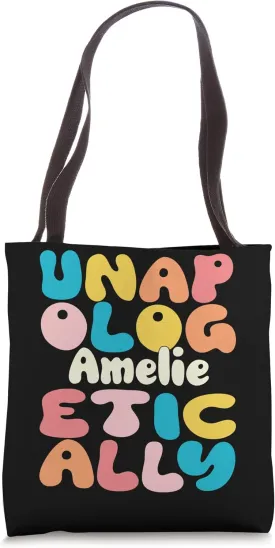 AMELIE Personalized Name Unapologetically AMELIE Tote Bag