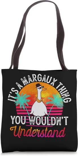 It's A Margaux Thing You Wouldn't Understand Funny Margaux Tote Bag