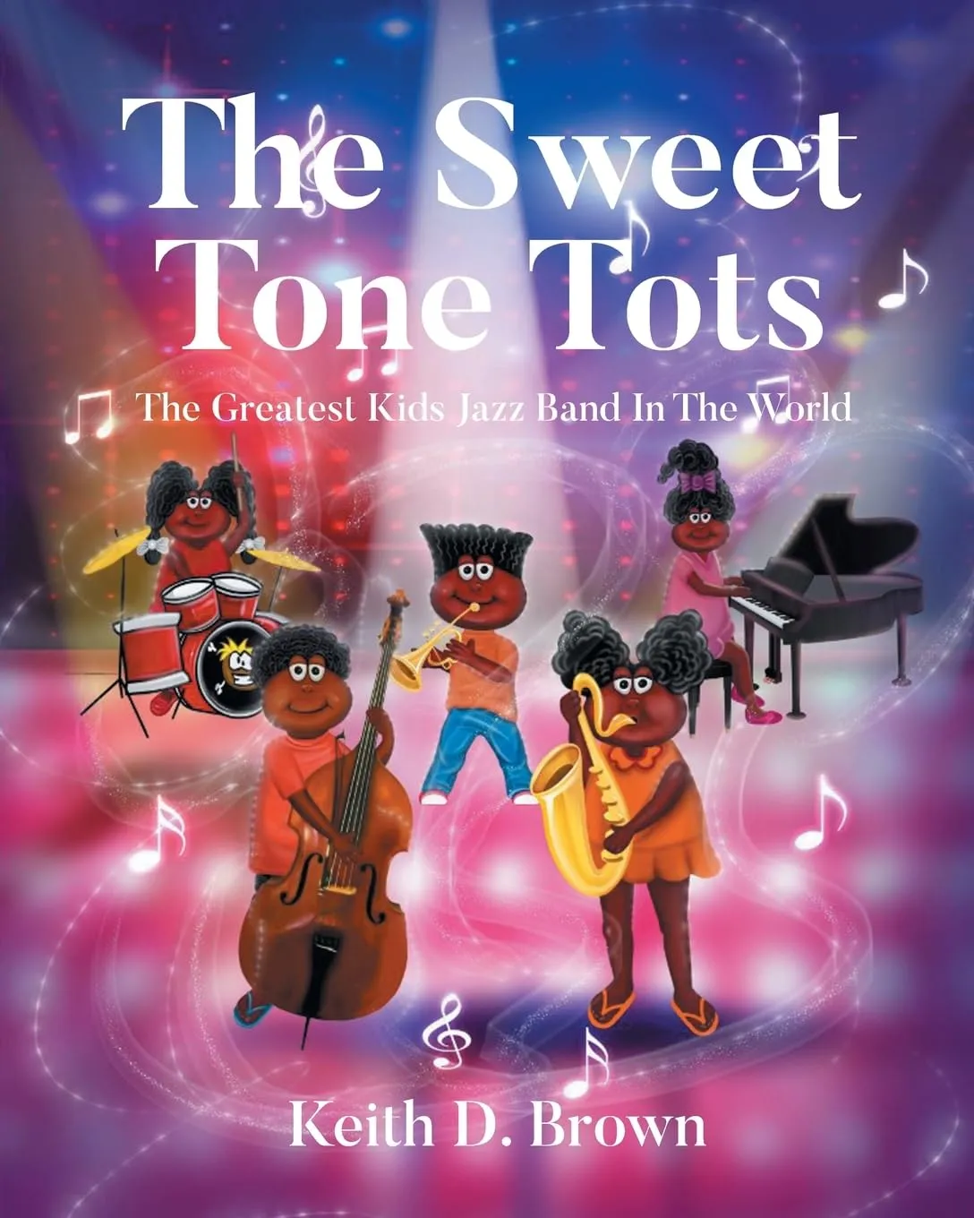 The Sweet Tone Tots: The Greatest Kids Jazz Band In The World Paperback  March 26, 2025